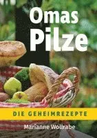 Marianne Wollrabe - Omas Pilze, Häftad. Tillgänglighet: Lägg i varukorg