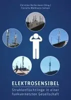 Cornelia Waldmann-Selsam, Christine Aschermann - Elektrosensibel - Strahlenflüchtlinge in einer funkvernetzten Gesellschaft, Häftad. Tillgänglighet: Lägg i varukorg