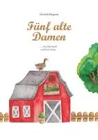 Christel Wiegand - Fünf alte Damen, Häftad. Tillgänglighet: Lägg i varukorg