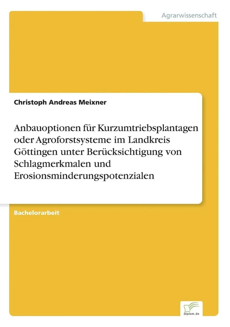 anbauoptionen fur kurzumtriebsplantagen oder agroforstsysteme im landkreis gottingen unter berucksichtigung von schlagmerkmalen und erosionsminderungspotenzialen