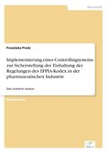 Implementierung eines Controllingsystems zur Sicherstellung der Einhaltung der Regelungen des EFPIA-Kodex in der pharmazeutischen Industrie