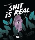 Shit is real