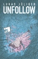 Lukas Jüliger - Unfollow, Häftad