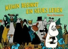 Tove Jansson - Mumin beginnt ein neues Leben, Inbunden. Tillgänglighet: Lägg i varukorg