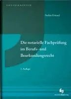 Stefan Griesel - Die notarielle Fachprüfung im Berufs- und Beurkundungsrecht, Häftad. Tillgänglighet: Lägg i varukorg