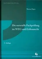 Thomas Tegen - Die notarielle Fachprüfung im WEG und Erbbaurecht, Häftad. Tillgänglighet: Lägg i varukorg