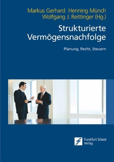 Wolfgang J. Reittinger, Henning Munch, Markus Gerhard - Strukturierte Vermögensnachfolge, E-bok
