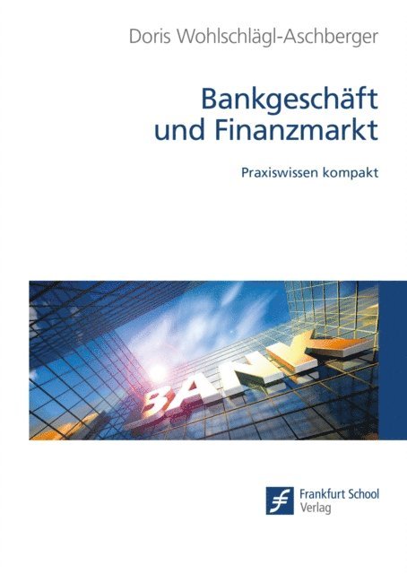 Doris Wohlschlagl-Aschberger - Bankgeschäft und Finanzmarkt, E-bok