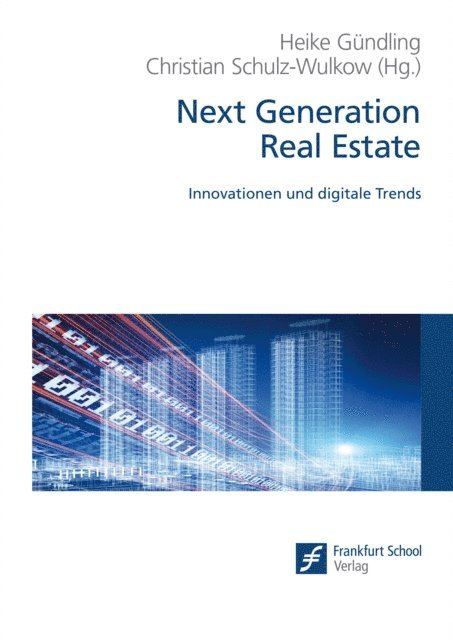 Christian Schulz-Wulkow, Heike Gundling - Next Generation Real Estate, E-bok