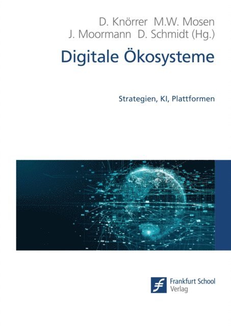D. Schmidt, J. Moormann, M.W. Mosen, D. Knorrer - Digitale Ökosysteme, E-bok