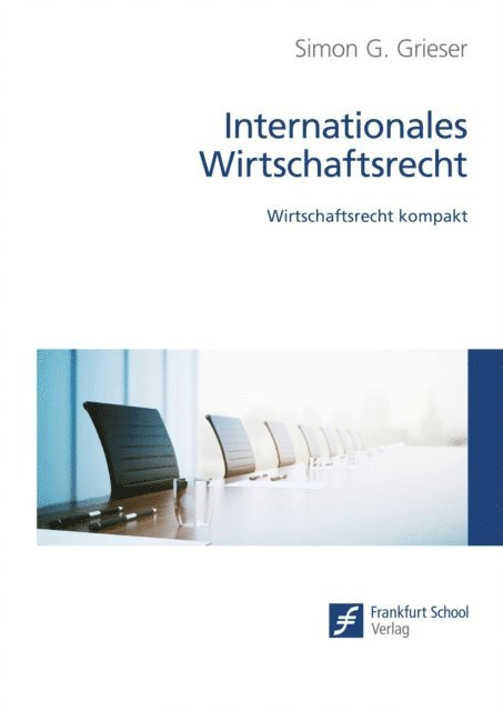Simon G. Grieser - Internationales Wirtschaftsrecht, E-bok