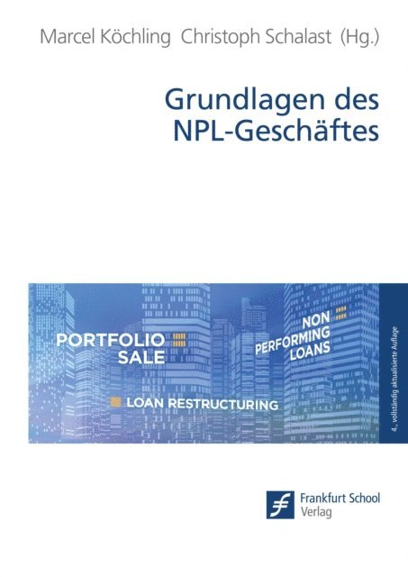 Christoph Schalast, Marcel Kochling - Grundlagen des NPL-Geschäftes, E-bok