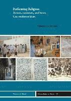 Ines Weinrich - Performing Religion: Actors, Contexts, and Texts: Case Studies on Islam, Inbunden