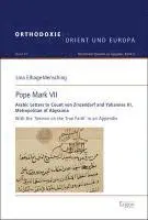 Lina Elhage-Mensching - Pope Mark VII: Arabic Letters to Count Von Zinzendorf and Yohannes III, Metropolitan of Abyssinia, Häftad. Tillgänglighet: Lägg i varukorg
