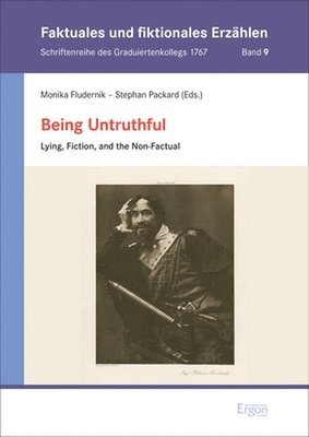 Monika Fludernik, Stephan Packard - Being Untruthful: Lying, Fiction, and the Non-Factual, Inbunden