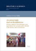 Rebekka Christine Khaliefi - In Erster Linie Sind Wir Buddhisten: Ethnisch-Religiose Grenzbeziehungen Unter Jugendlichen Mit Vietnamesischen Wurzeln in Der Schweiz Und in Deutschl, Häftad