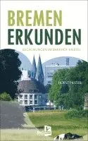 Horst Pilster - Bremen erkunden, Häftad. Tillgänglighet: Lägg i varukorg