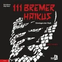 Bernd F. Gruschwitz - 111 Bremer Haikus, Inbunden. Tillgänglighet: Lägg i varukorg