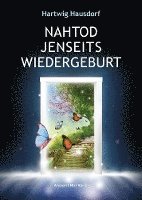 Hartwig Hausdorf - Nahtod Jenseits Wiedergeburt, Inbunden