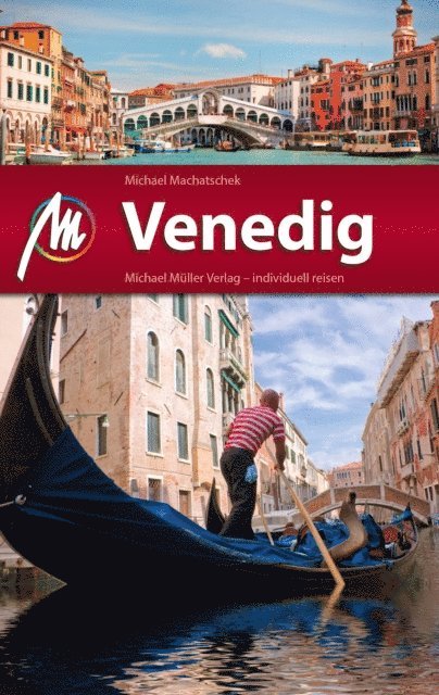 Michael Machatschek - Venedig Reiseführer Michael Müller Verlag, E-bok