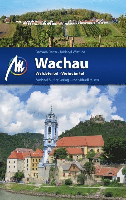 Michael Wistuba, Barbara Reiter - Wachau Reiseführer Michael Müller Verlag, E-bok