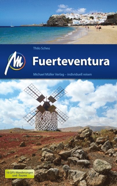 Thilo Scheu - Fuerteventura Reisefuhrer Michael Muller Verlag, E-bok