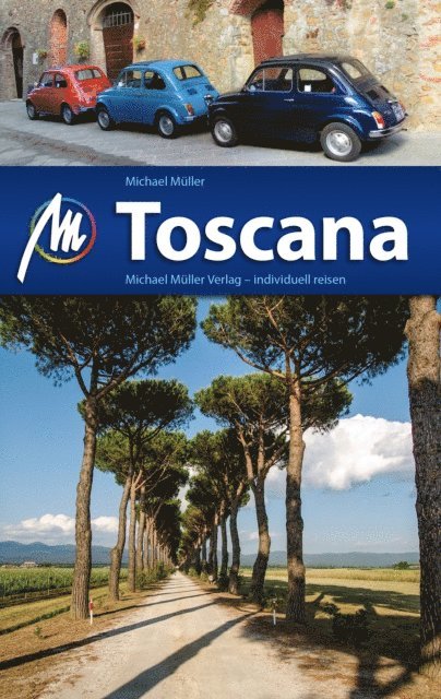 Michael Muller - Toscana Reisefuhrer Michael Muller Verlag, E-bok