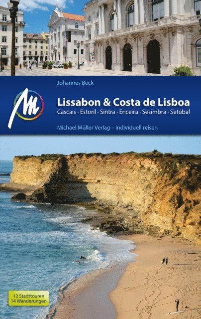 Johannes Beck - Lissabon & Costa de Lisboa Reiseführer Michael Müller Verlag, E-bok