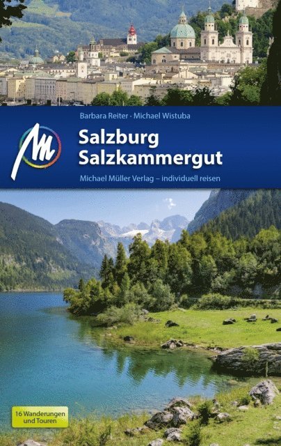 Michael Wistuba, Barbara Reiter - Salzburg & Salzkammergut Reisefuhrer Michael Muller Verlag, E-bok