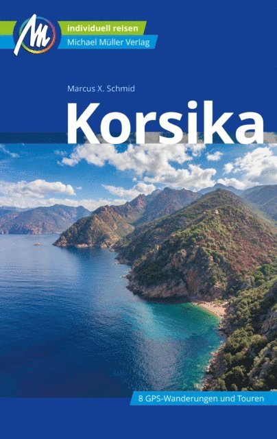 Marcus X. Schmid - Korsika Reiseführer Michael Müller Verlag, E-bok. Tillgänglighet: Lägg i varukorg