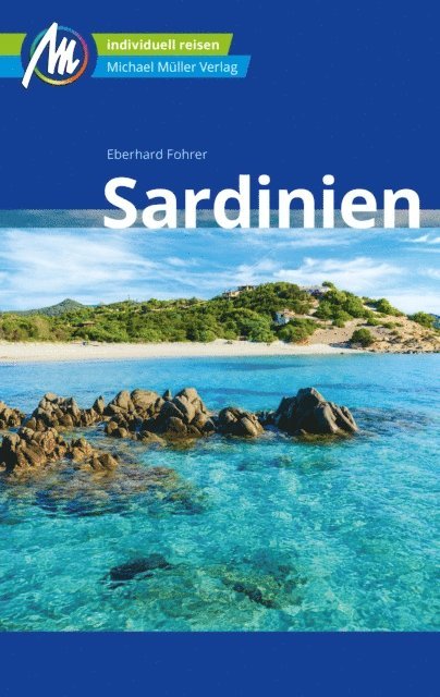 Eberhard Fohrer - Sardinien Reisefuhrer Michael Muller Verlag, E-bok