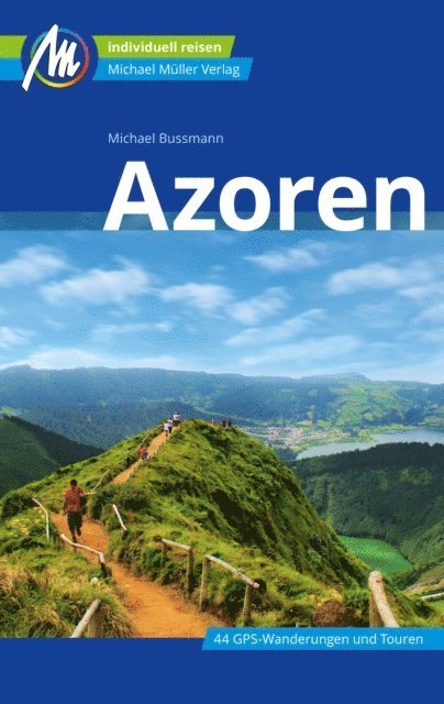 Michael Bussmann - Azoren Reiseführer Michael Müller Verlag, E-bok