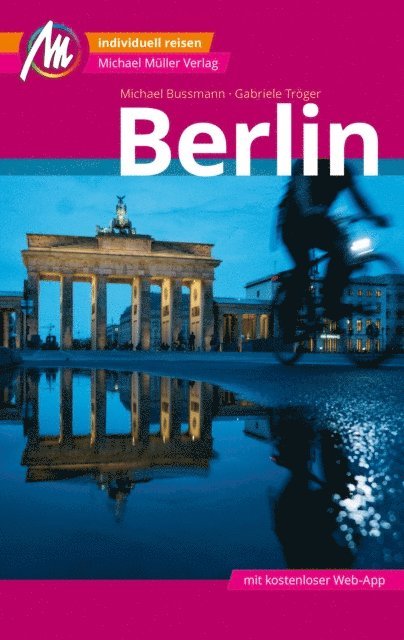 Michael Bussmann, Gabriele Troger - Berlin MM-City Reisefuhrer Michael Muller Verlag, E-bok