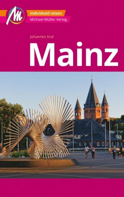 Johannes Kral - Mainz MM-City Reiseführer Michael Müller Verlag, E-bok