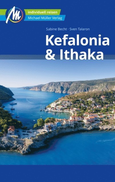 Sven Talaron, Sabine Becht - Kefalonia & Ithaka Reiseführer Michael Müller Verlag, E-bok