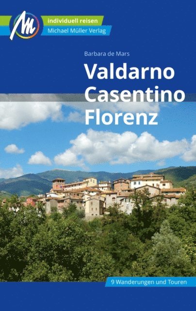 Barbara de Mars - Valdarno, Casentino, Florenz Reiseführer Michael Müller Verlag, E-bok