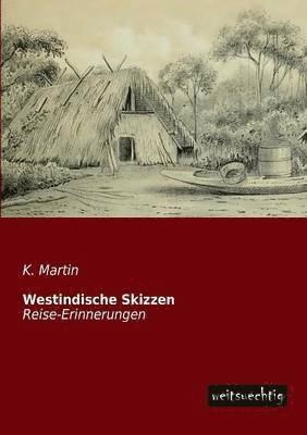 K Martin - Westindische Skizzen, Häftad