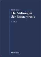 K. Jan Schiffer - Die Stiftung in Beratung und Praxis, Inbunden