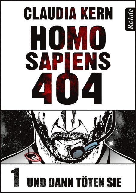 Claudia Kern - Homo Sapiens 404 Band 1: Und dann töten sie, E-bok
