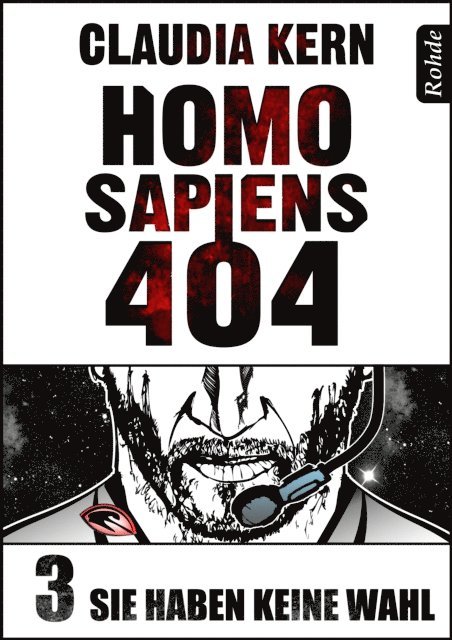 Claudia Kern - Homo Sapiens 404 Band 3: Sie haben keine Wahl, E-bok
