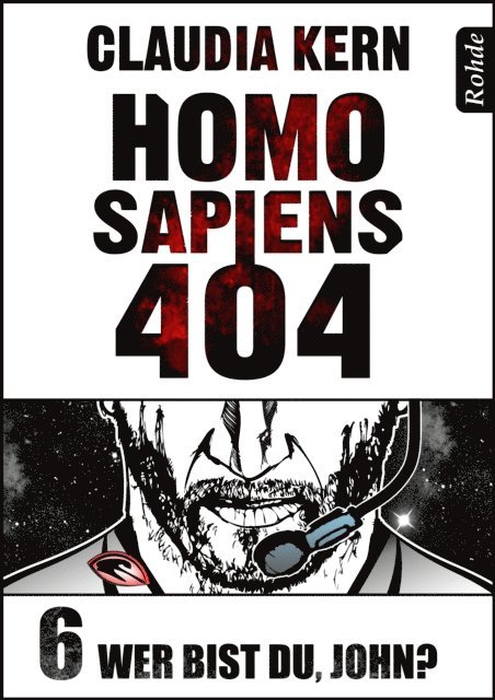 Claudia Kern - Homo Sapiens 404 Band 6: Wer bist du, John?, E-bok