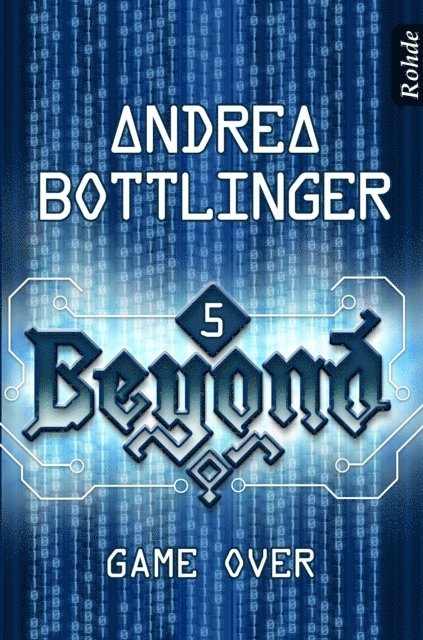 Andrea Bottlinger - Beyond Band 5: Game Over, E-bok