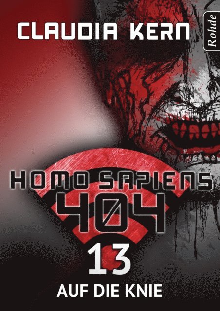 Claudia Kern - Homo Sapiens 404 Band 13: Auf die Knie, E-bok