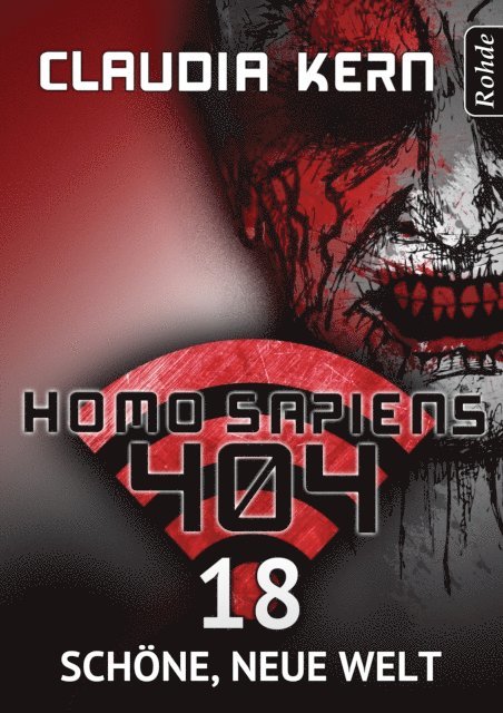 Claudia Kern - Homo Sapiens 404 Band 18: Schöne, neue Welt, E-bok