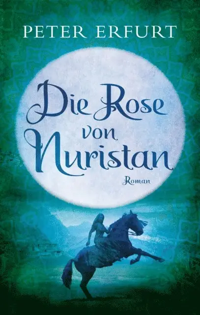 Peter Erfurt - Die Rose von Nuristan, E-bok. Tillgänglighet: Lägg i varukorg