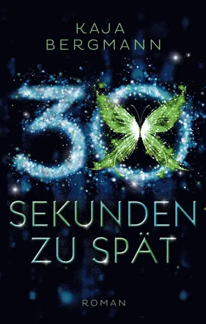 Kaja Bergmann - 30 Sekunden zu spät, E-bok. Tillgänglighet: Lägg i varukorg