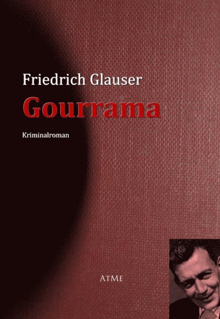 Friedrich Glauser - Gourrama, E-bok