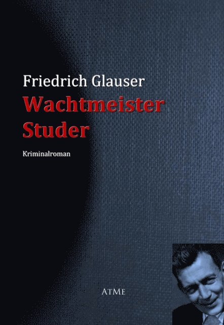 Friedrich Glauser - Wachtmeister Studer, E-bok
