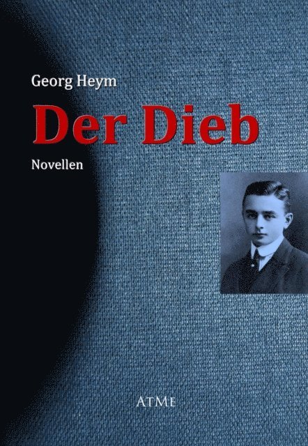 Georg Heym - Der Dieb, E-bok