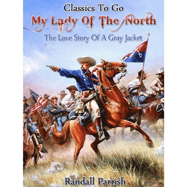 Randall Parrish - My lady of the North, E-bok